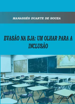 EVASÃO NA EJA: UM OLHAR PARA A INCLUSÃO